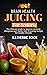 BRAIN HEALTH JUICING FOR SE...