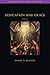 Deification and Grace (Introductions to Catholic Doctrine) by Daniel Keating (2007-07-01)
