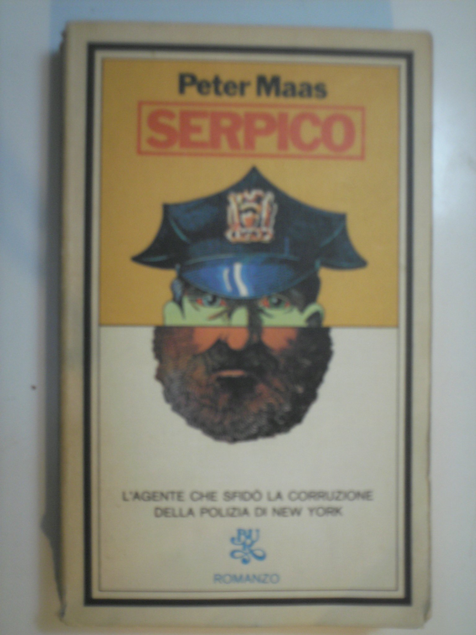 Serpico. L'Agente Che Sfidò La Corruzione Della Polizia Di New York. (Paperback)