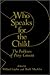 Who Speaks for the Child?: The Problems of Proxy Consent (The Hastings Center Series in Ethics) (1982-04-30)