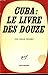 CUBA : LE LIVRE DES DOUZE