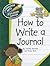 How to Write a Journal (Language Arts Explorer Junior) by Cecilia Minden (2011-01-01)
