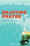 Enjoying Prayer: ...