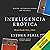 Inteligencia Erótica [Mating in Captivity]: Reconciliando Amor y Deseo [Reconciling Love and Desire]