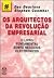 Os Arquitectos da Revolução...