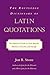 The Routledge Dictionary of Latin Quotations: The Illiterati's Guide to Latin Maxims, Mottoes, Proverbs, and Sayings (Latin for the Illiterati) by Jon R. Stone (2004-11-26)