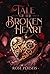 A Tale of the Broken Heart by Rose Plieseis A Tale of the Broken Heart by Rose Plieseis