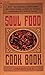 Soul Food Cook Book