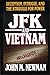 JFK and Vietnam: Deception, Intrigue, and the Struggle for Power by John M. Newman (1992-02-01)