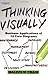 Thinking Visually: Business Applications of Fourteen Core Diagrams illustrated Edition by Craig, Malcolm published by Continuum International Publishing Group (2000)