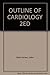 OUTLINE OF CARDIOLOGY 2ED by John Vann-Jones by John V. Jones Jr.