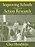 Improving Schools Through Action Research: A Comprehensive Guide for Educators