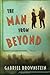 The Man from Beyond: A Novel by Gabriel Brownstein (2005-09-12)