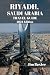 RIYADH SAUDI ARABIA TRAVEL GUIDE 2024 Edition: Explore Riyadh's Hidden Gems: Unearth the Lesser-Known Attractions and Treasures of RiyadhBeyond the Modern Metropolis