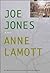 Joe Jones [ JOE JONES ] by Lamott, Anne (Author ) on Aug-05-2003 Paperback