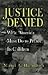 Justice Denied: What Americ...