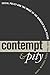 Contempt and Pity: Social Policy and the Image of the Damaged Black Psyche, 1880-1996 by Daryl Michael Scott (1997-05-12)