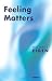 Feeling Matters by Michael Eigen (2007-02-15)