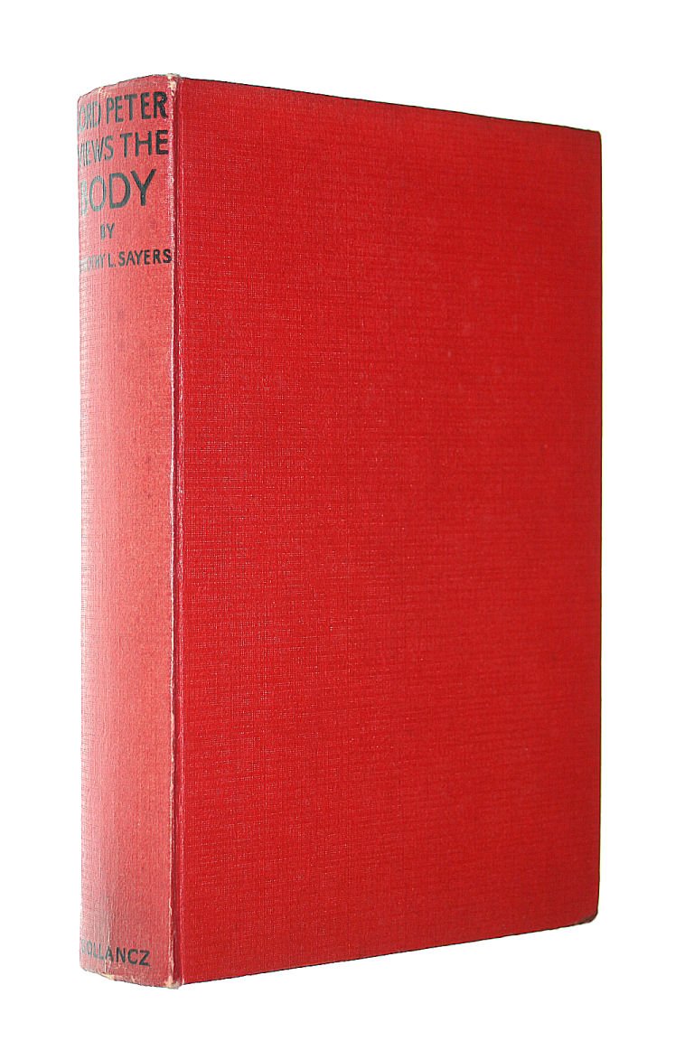 Lord Peter Views The Body. By Dorothy L. Sayers. London : 1939.