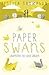 [Paper Swans] (By: Jessica Thompson) [published: July, 2014]