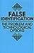 False Identification: The Problem And Technological Options by Anonymous (1987-12-03)