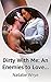 Dirty With Me: An Enemies t...