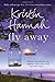 Fly Away by Hannah, Kristin (2014) Paperback