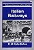 Italian railways, (Railway histories of the world)