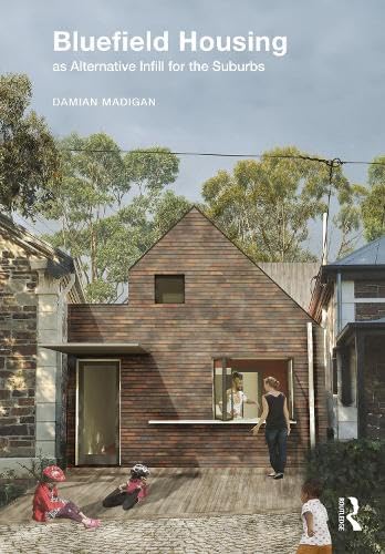 Bluefield Housing as Alternative Infill for the Suburbs (Hardcover)