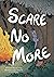 Scare No More by Benjamin Young