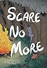 Scare No More
