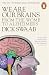 We Are Our Brains: From the Womb to Alzheimer's by Dick F. Swaab(2013-06-25)