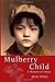 Mulberry Child: A Memoir of China by Ping, Jian (November 8, 2009) Paperback