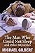 Man Who Could Not Sleep and Other Mysteries by Michael Francis Gilbert (2011-01-01)