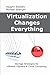 Virtualization Changes Everything: Storage Strategies for VMware vSphere & Cloud Computing