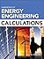 Handbook of Energy Engineering Calculations by Hicks, Tyler G. (2011) Hardcover