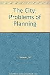 The City: Problems of Planning