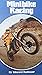 Minibike Racing (Ready, Get Set, Go Books)