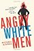 Angry White Men