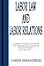 Labor Law & Labor Relations: A Practical Guide to Federal Labor Relations