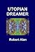 Utopian Dreamer