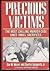 Precious Victims (Penguin true crime) by Don W. Weber (1991-10-01)