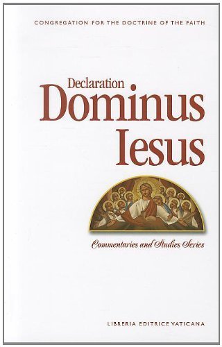 Declaration Dominus Iesus: Congregation for the Doctrine of the Faith by Angelo Amato (2012-02-01)