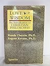 Love of Wisdom: An Introduction to Christian Philosophy Love of Wisdom: An Introduction to Christian Philosophy