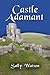 Castle Adamant by Sally Watson (2009-06-11)