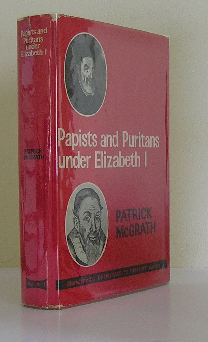 Papists and Puritans Under Elizabeth I (Problems of History)