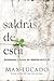 Saldras de Esta( Esperanza y Ayuda En Tiempos Dificiles)[SALDRAS DE ESTA][Spanish Edition][Paperback]