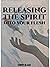 Releasing The Spirit Into Your Flesh by Curry Blake
