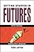 Getting Started in Futures 5th (fifth) Edition by Lofton, Todd published by Wiley (2005)