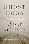 Ghost Dogs: On Ki...